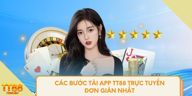 Các bước tải app TT88 trực tuyến đơn giản nhất